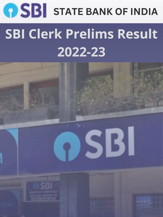 SBI Clerk Prelims Result 2022-23 – Junior Associate Exam Score