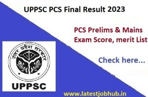 UPPSC PCS Result 2023-24 Mains Exam Score Merit List Link