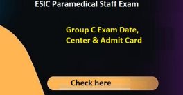 ESIC Paramedical Admit Card 2023 Group C Call Letter Out