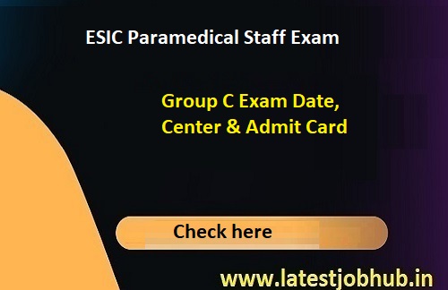 ESIC Paramedical Admit Card 2023 Group C Call Letter Out